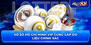 Xổ Số Hồ Chí Minh VIP cung cấp dữ liệu chính xác